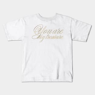 You are my treasure Kids T-Shirt